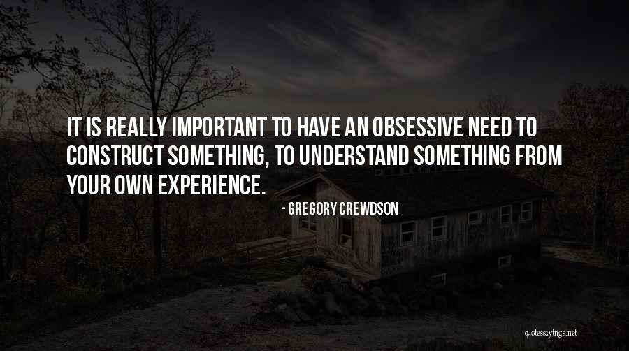 Crewdson Gregory Quotes By Gregory Crewdson Crewdson Gregory Quotes By Gregory Crewdson