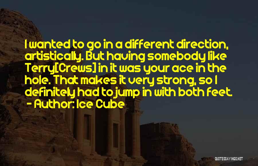 Crews Quotes By Ice Cube