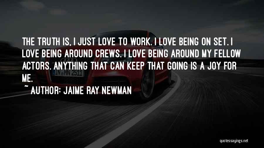 Crews Quotes By Jaime Ray Newman