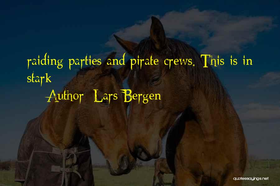 Crews Quotes By Lars Bergen