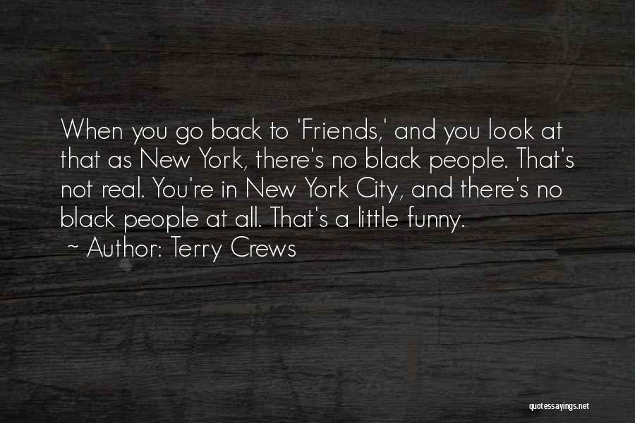 Crews Quotes By Terry Crews