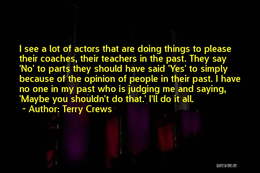 Crews Quotes By Terry Crews