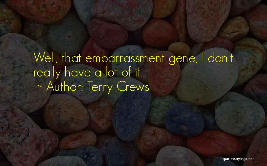 Crews Quotes By Terry Crews