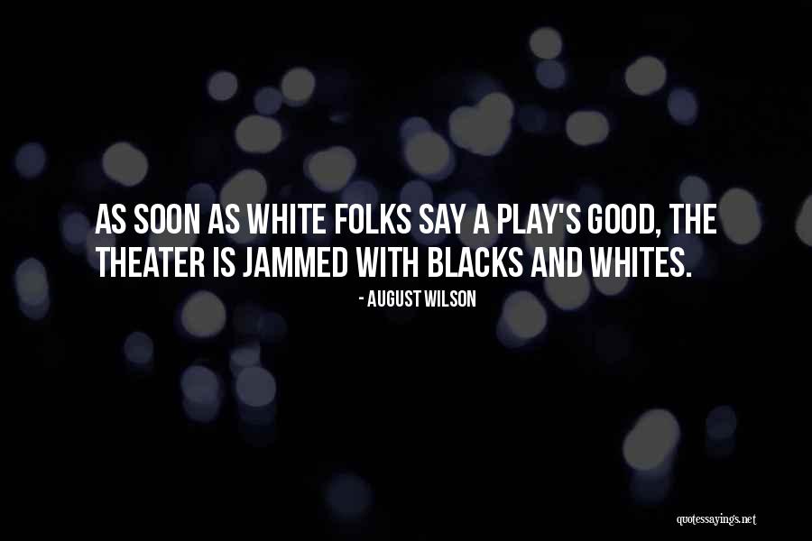 Criadas Definicion Quotes By August Wilson Criadas Definicion Quotes By August Wilson