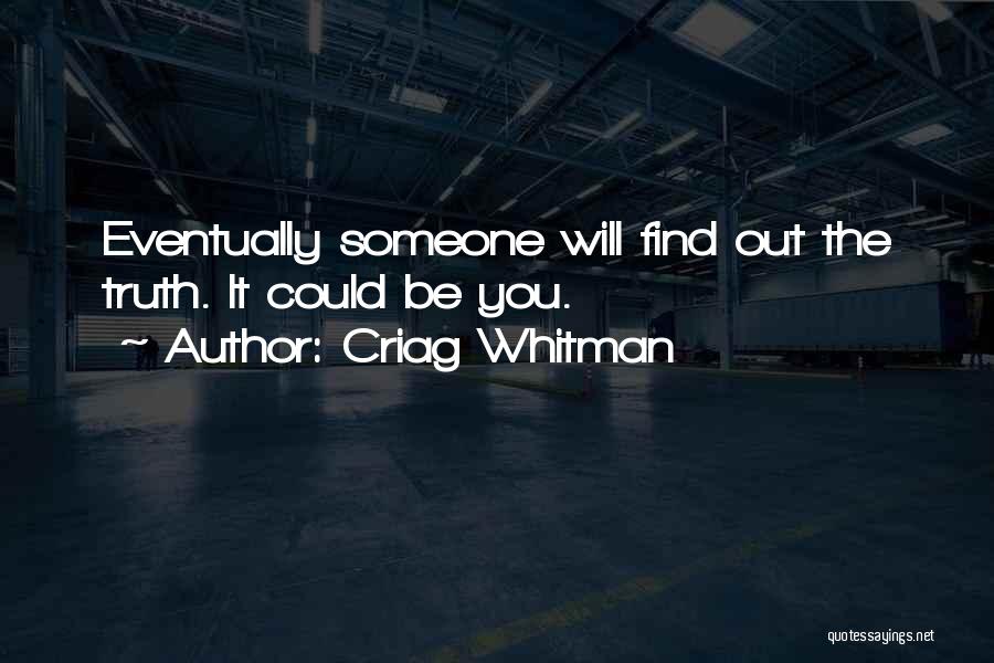 Criag Whitman Quotes 1100619