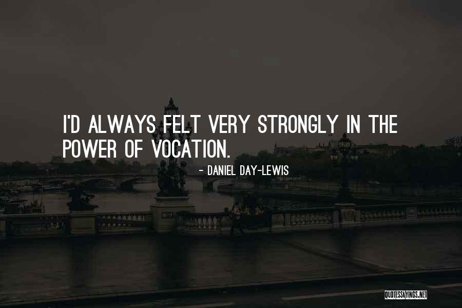Criativo Photography Quotes By Daniel Day-Lewis Criativo Photography Quotes By Daniel Day-Lewis