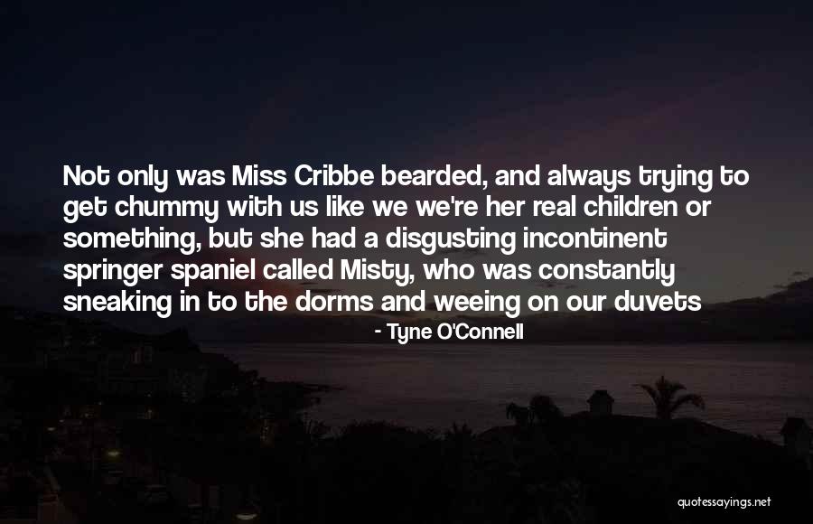 Cribbe Quotes By Tyne O'Connell Cribbe Quotes By Tyne O'Connell