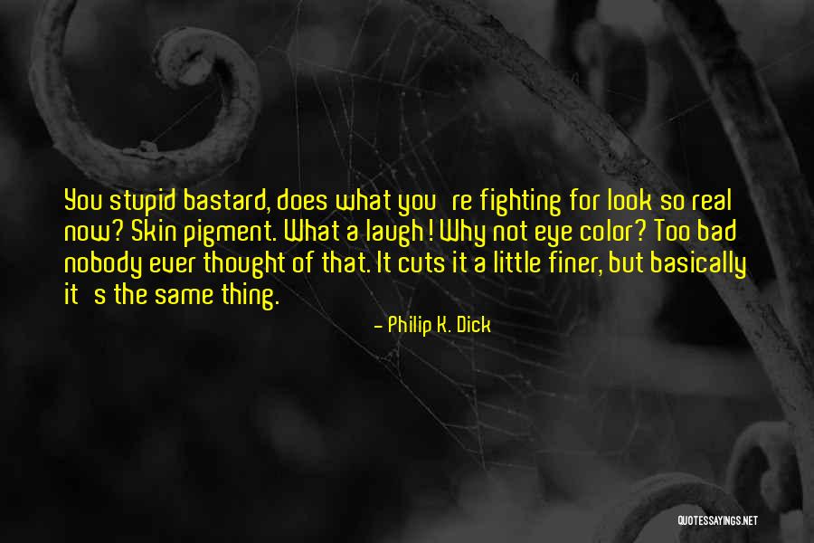 Cribbs Landscaping Quotes By Philip K. Dick Cribbs Landscaping Quotes By Philip K. Dick