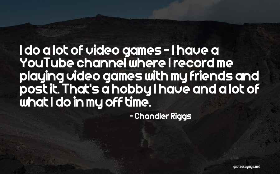 Cribell Quotes By Chandler Riggs Cribell Quotes By Chandler Riggs