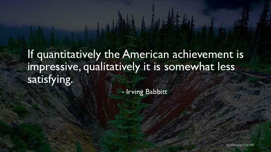 Cribella Quotes By Irving Babbitt Cribella Quotes By Irving Babbitt