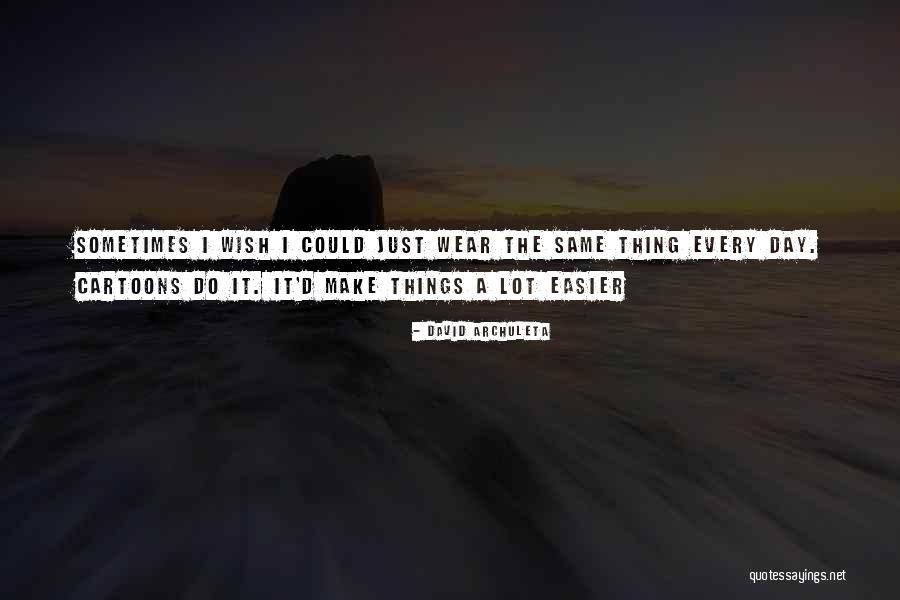 Cribs To College Quotes By David Archuleta Cribs To College Quotes By David Archuleta
