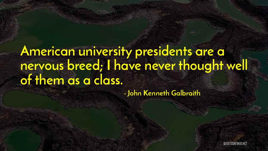 Cricass Quotes By John Kenneth Galbraith