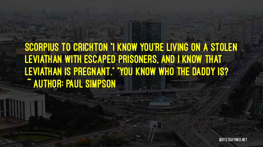Crichton Quotes By Paul Simpson