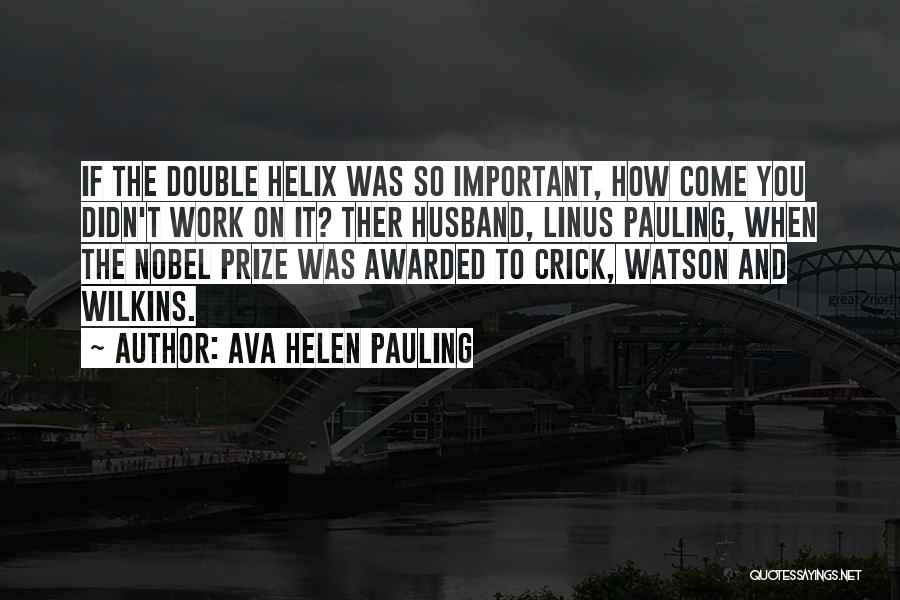 Crick Quotes By Ava Helen Pauling