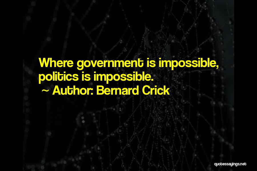 Crick Quotes By Bernard Crick