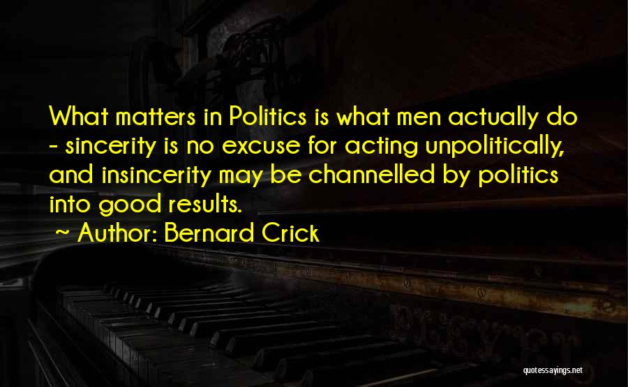 Crick Quotes By Bernard Crick