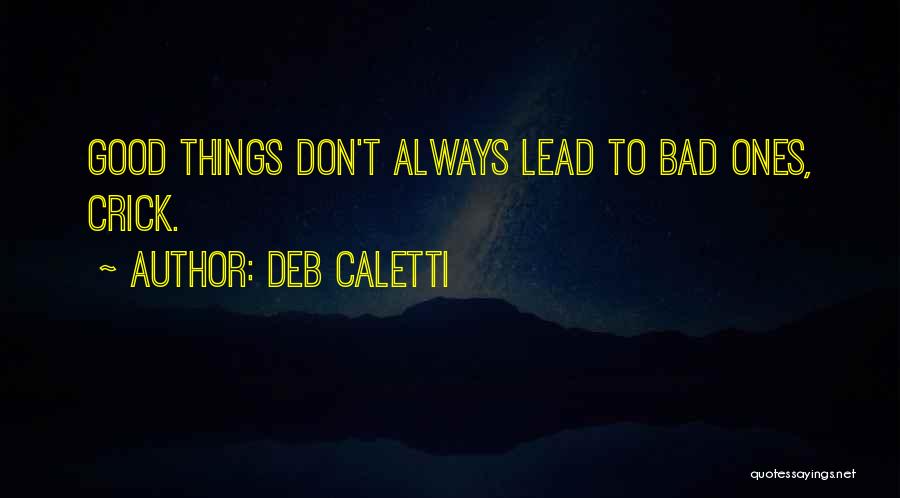 Crick Quotes By Deb Caletti