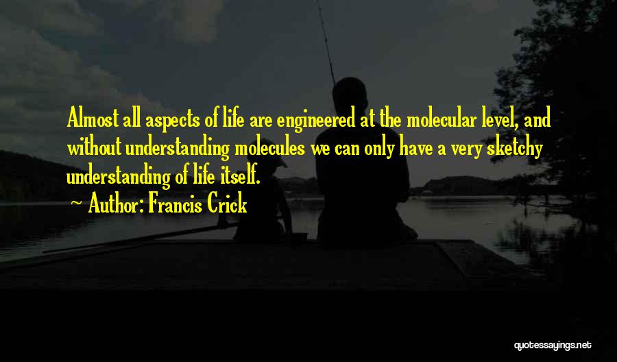 Crick Quotes By Francis Crick