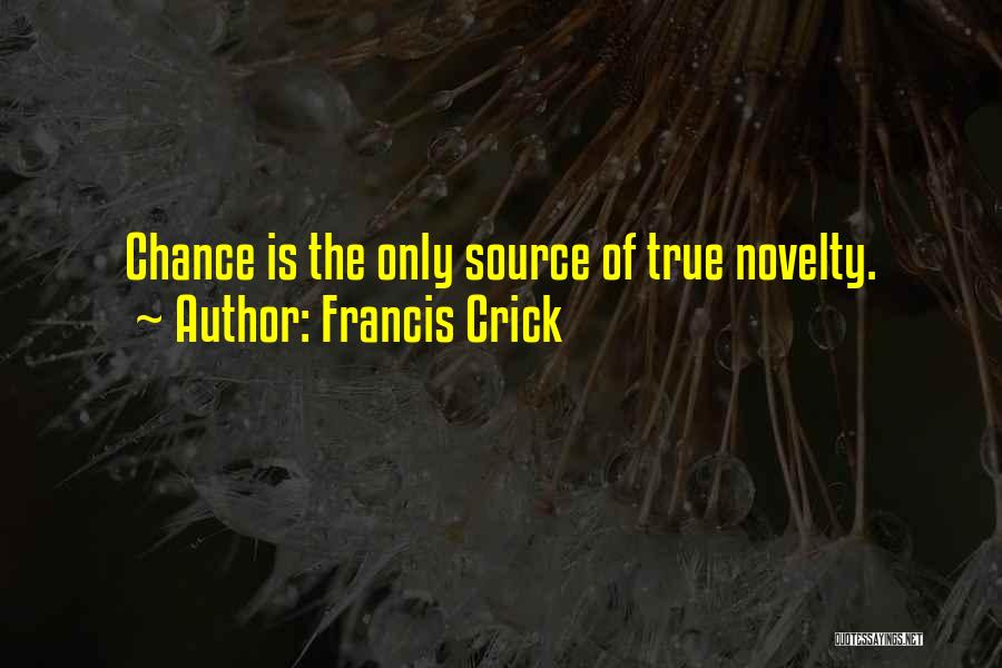 Crick Quotes By Francis Crick