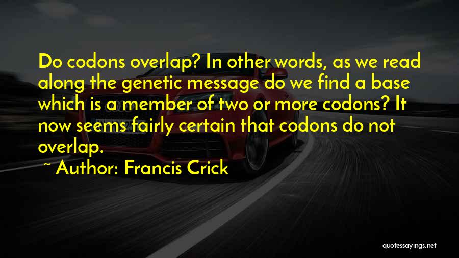 Crick Quotes By Francis Crick