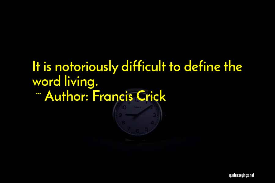 Crick Quotes By Francis Crick