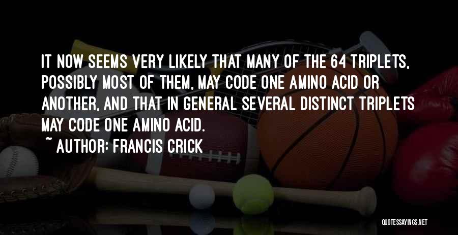 Crick Quotes By Francis Crick