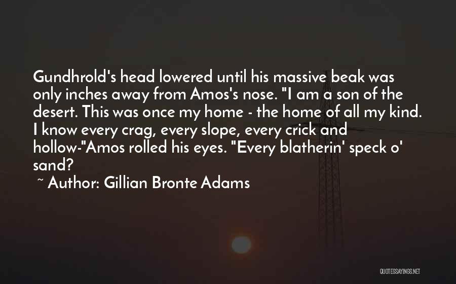 Crick Quotes By Gillian Bronte Adams