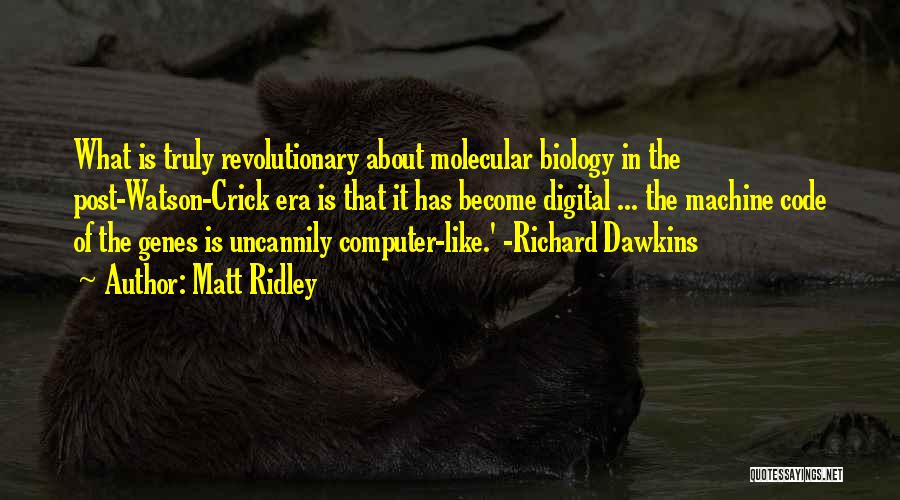 Crick Quotes By Matt Ridley