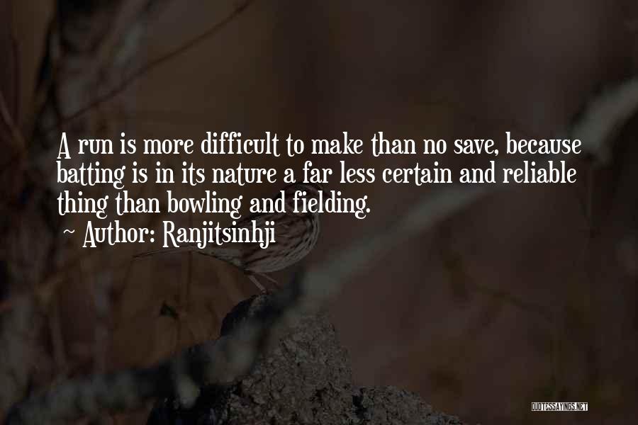 Cricket Fielding Quotes By Ranjitsinhji