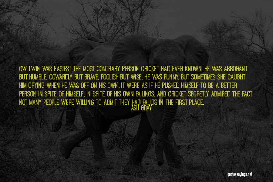 Cricket Funny Quotes By Ash Gray Cricket Funny Quotes By Ash Gray