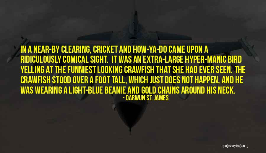 Cricket Funny Quotes By Darwun St. James Cricket Funny Quotes By Darwun St. James