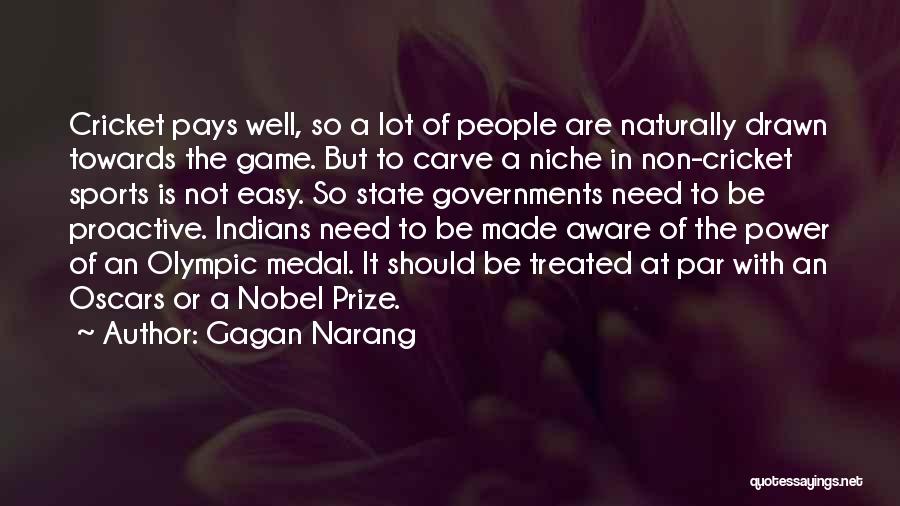 Cricket Game Quotes By Gagan Narang
