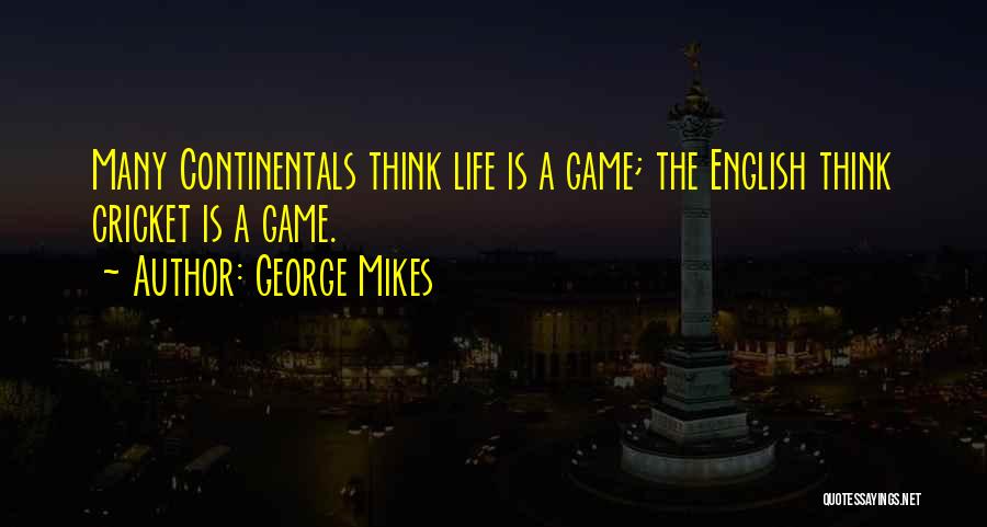 Cricket Game Quotes By George Mikes