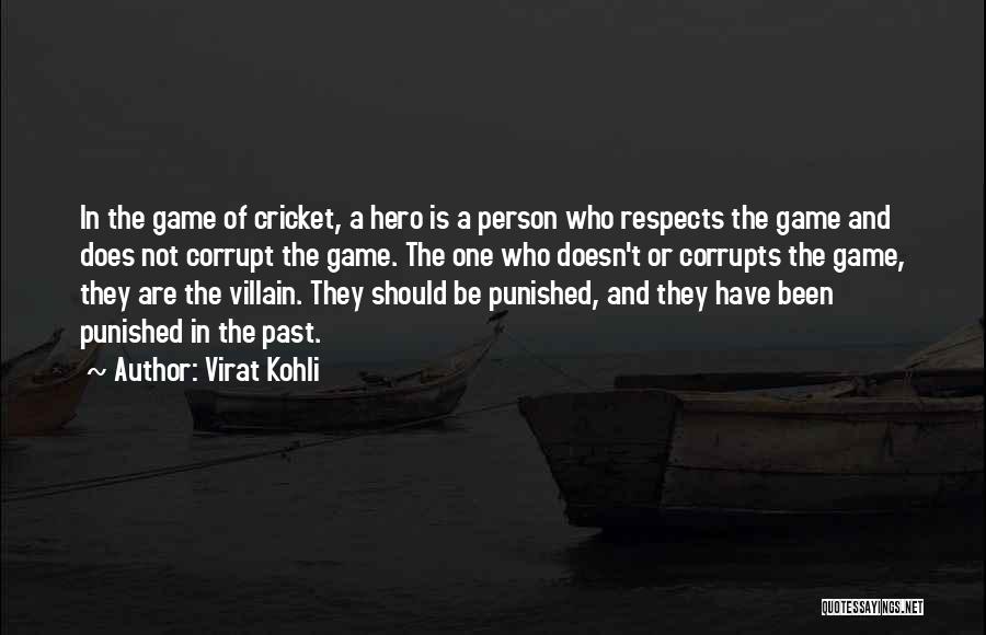 Cricket Game Quotes By Virat Kohli