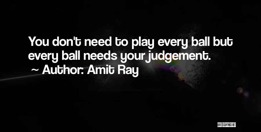 Cricket Is My Life Quotes By Amit Ray