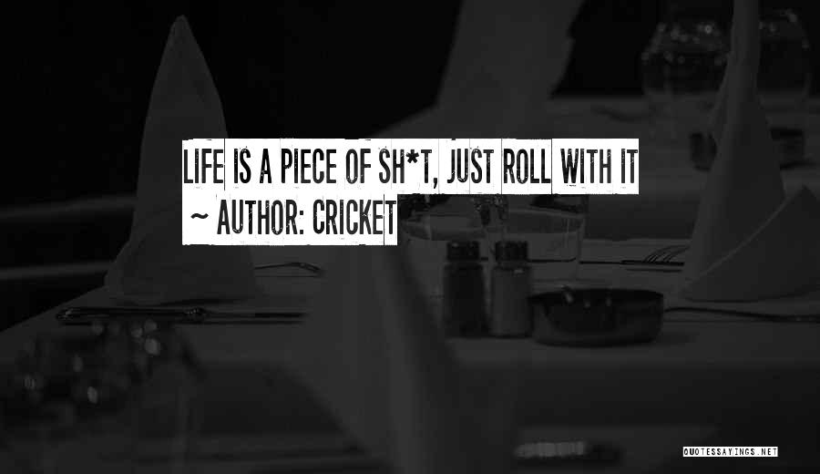 Cricket Is My Life Quotes By Cricket
