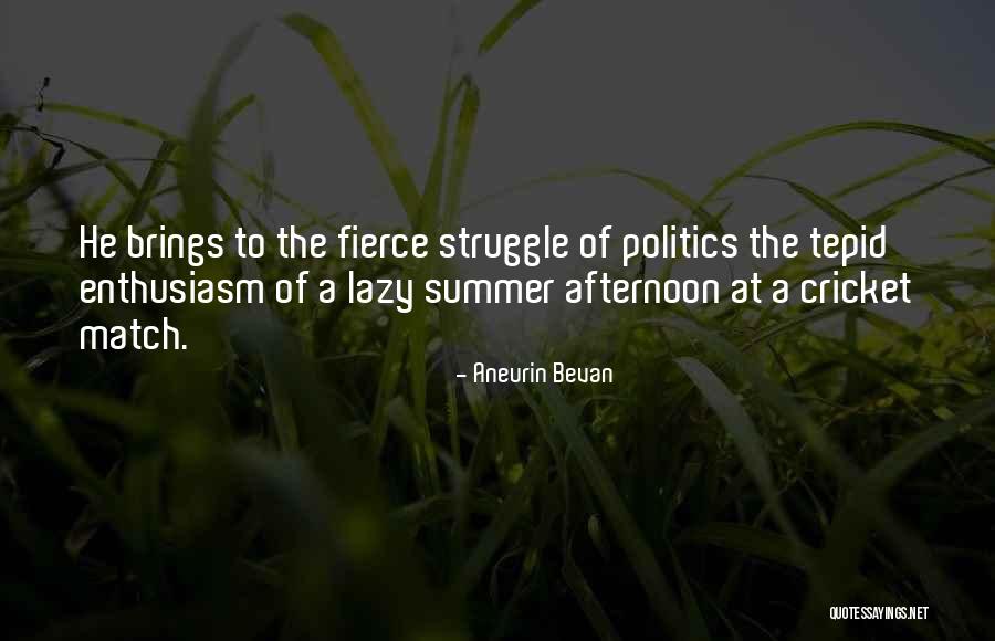 Cricket Match Quotes By Aneurin Bevan