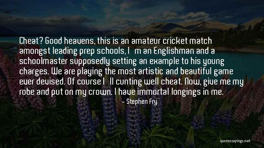 Cricket Match Quotes By Stephen Fry