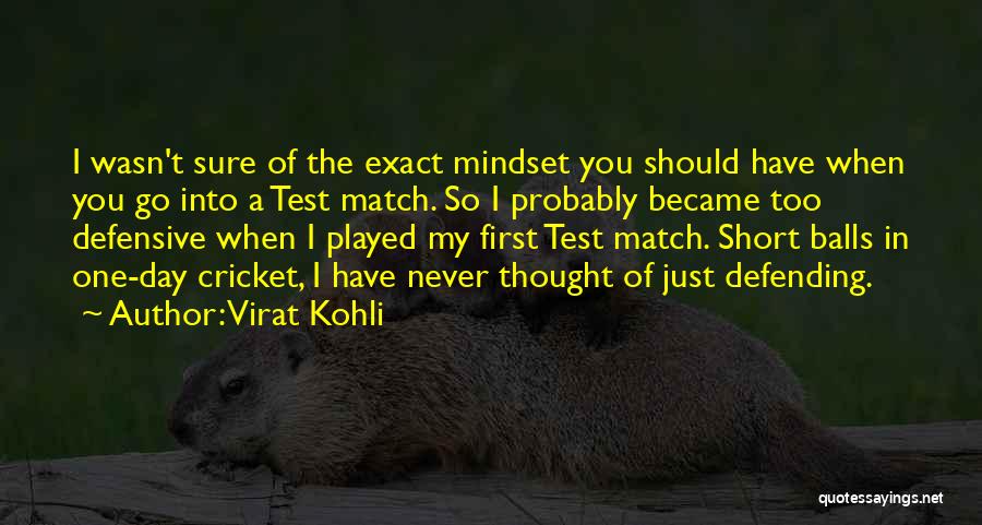 Cricket Match Quotes By Virat Kohli