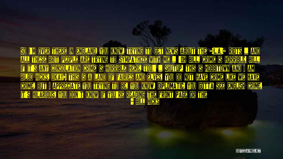 Cricket Team Quotes By Bill Hicks Cricket Team Quotes By Bill Hicks