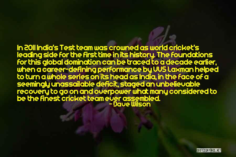 Cricket Team Quotes By Dave Wilson