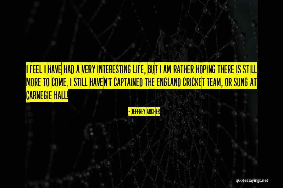 Cricket Team Quotes By Jeffrey Archer Cricket Team Quotes By Jeffrey Archer
