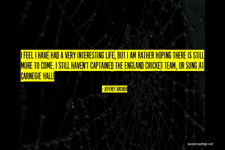 Cricket Team Quotes By Jeffrey Archer