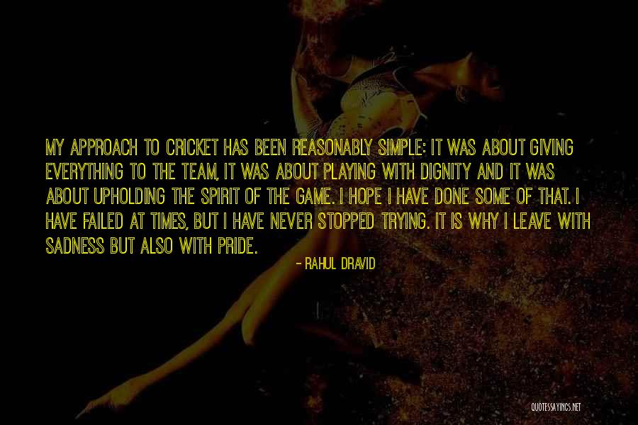 Cricket Team Quotes By Rahul Dravid Cricket Team Quotes By Rahul Dravid