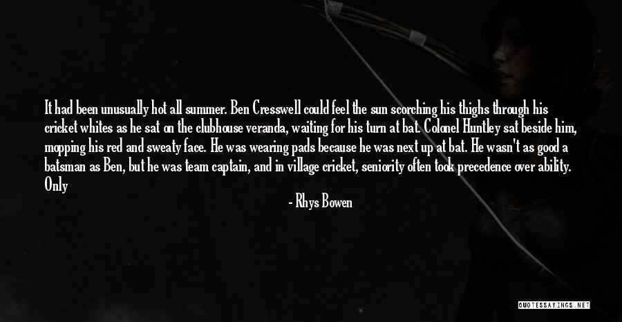 Cricket Team Quotes By Rhys Bowen Cricket Team Quotes By Rhys Bowen