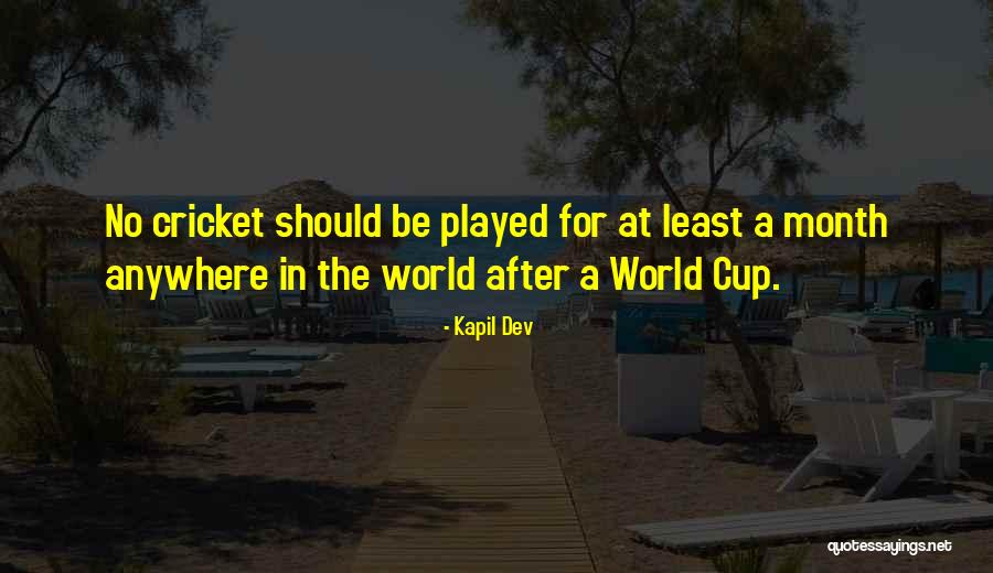 Cricket World Cup Quotes By Kapil Dev