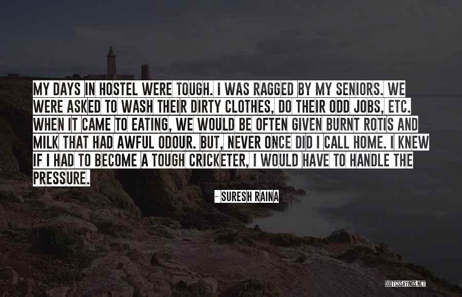 Cricketer Quotes By Suresh Raina Cricketer Quotes By Suresh Raina