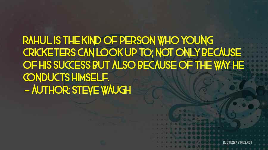 Cricketers Quotes By Steve Waugh