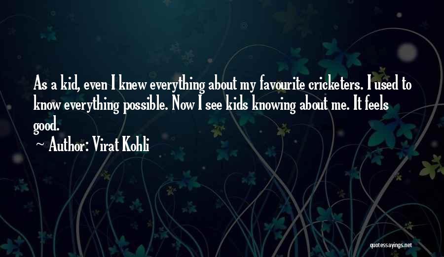 Cricketers Quotes By Virat Kohli