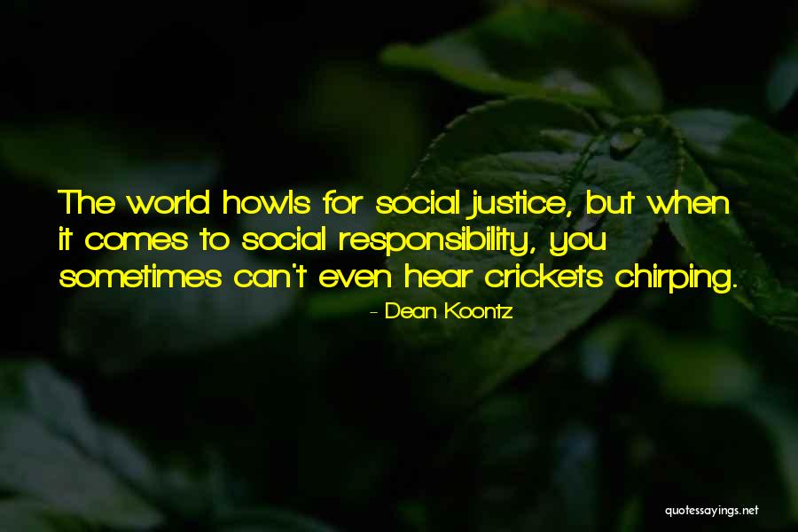 Crickets Chirping Quotes By Dean Koontz